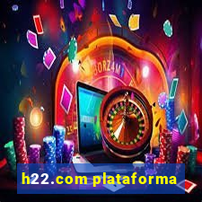 h22.com plataforma